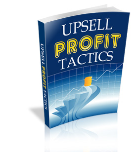 Upsell Profit Tactics