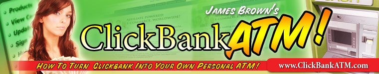 How To Turn Your Clickbank Account Into a Virtual ATM!