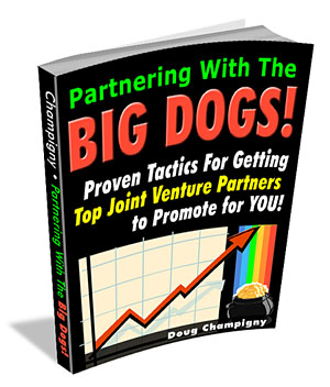 Doug Champigny's Partnering With The Big Dogs! e-book
