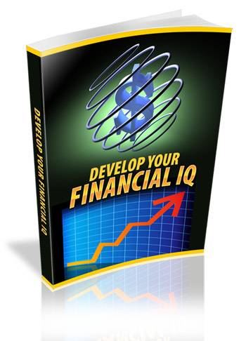 Develop Your Financial IQ!