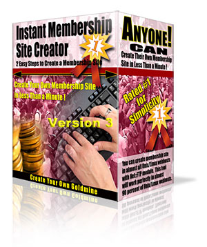 Instant Membership Site Creator - Version 3
