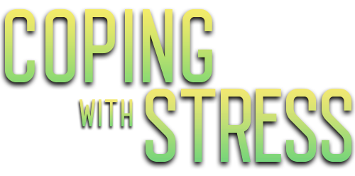 Coping with Stress