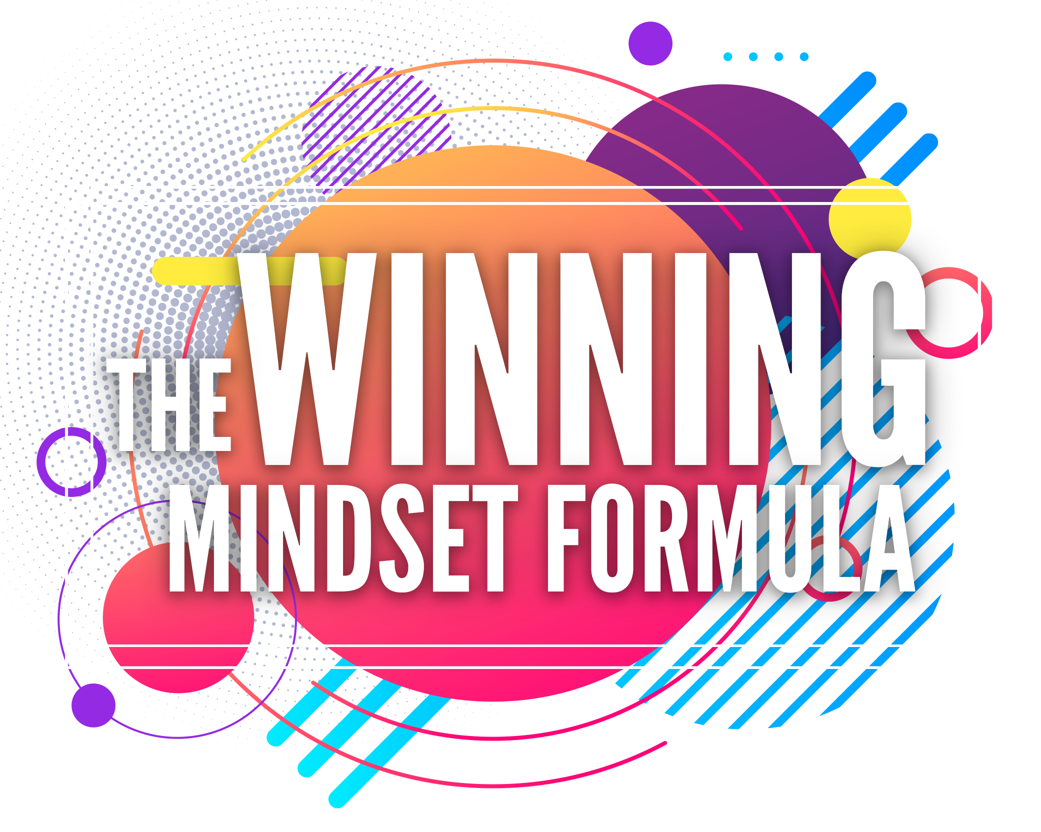 The Winning Mindset Formula